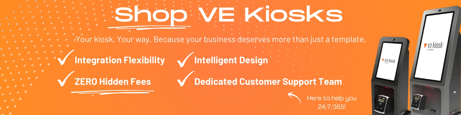 A decorative banner that says "Shop VE Kiosks" and shows two self service kiosks